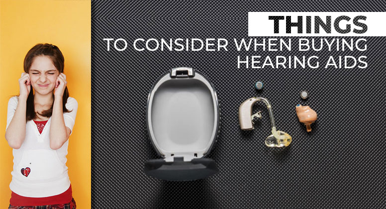Things to Consider When Buying Hearing Aids