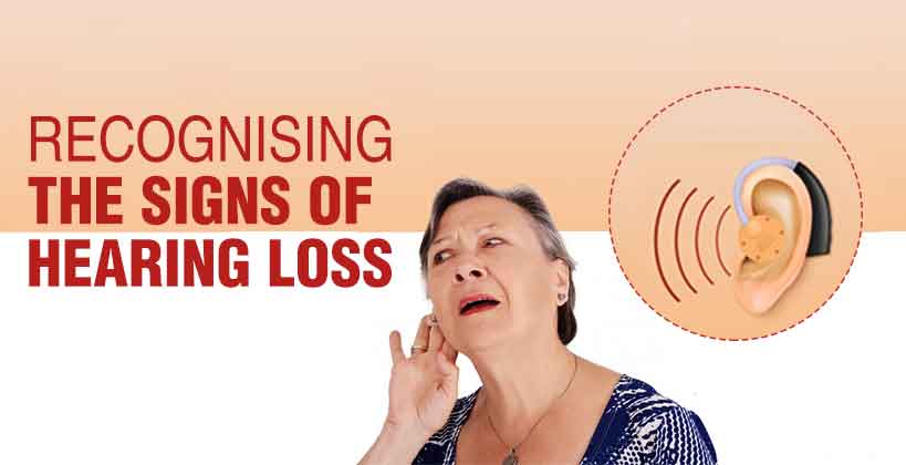 Recognising the Signs of Hearing Loss